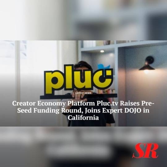 Pluc.tv Raises Pre-Seed Funding Round, Joins Expert DOJO in California