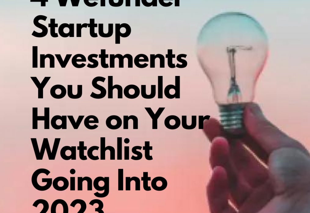 4 Wefunder Startup Investments You Should Have on Your Watchlist Going Into 2023