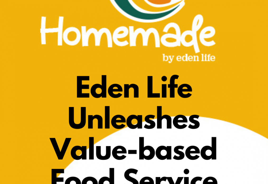 With Homemade, Eden Life Unleashes Value-based Food Service